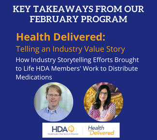 Headshots of Health Distribution Alliance Speakers- Key Takeways from our February Program, Health Delivered: Telling an Industry Value Story 