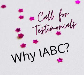 little hearts in the background. Copy reads, "Call for Testimonials. Why IABC?"