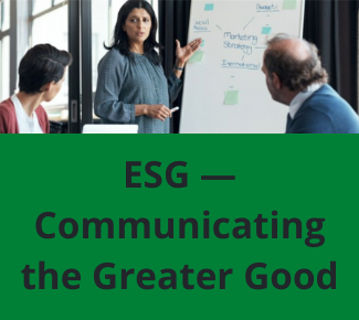 graphic of people looking at a white board, then copy on a green background: ESG - Communicating the Greater Good