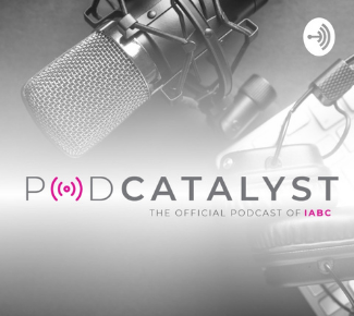 Podcatalyst-the official podcast of IABC