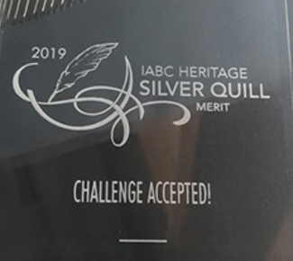 Close up of 2019 IABC Heritage Region Silver Quill Award of Merit for Challenge Accepted 