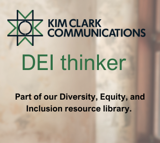 Kim Clark Communications logo on a gradient background, along with the words, "DEI thinker. Part of our Diversity, Equity, and Inclusion resource library." 