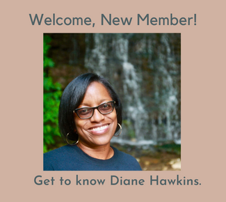 Headshot of Diane Hawkins against a nature background. With copy, "Welcome, New Member" and "Get to know Diane Hawkins." 