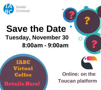 Save the Date - IABC Virtual Coffee. Details Here! Online: on the Toucan platform