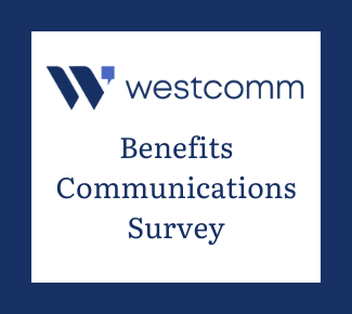 Westcomm Benefits Communications Survey 