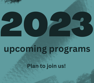Green background with black/grey design, and the words, "2023 upcoming programs. Plan to join us!"