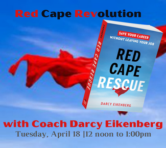 Blue sky. Red cape. A book called, Red Cape Rescue. And the words, Red Cape Revolution with Coach Darcy Eikenberg. Tuesday, April 18, 12 noon to 1:00pm