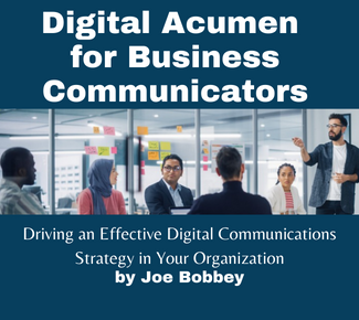 Dark blue background - photo of six mixed people in a conference room. Copy reads, "Digital Acumen for Business Communicators: Driving an Effective Digital Communications Strategy in Your Organization. By Joe Bobbey.