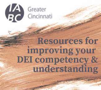 IABC Greater Cincinnati logo. A dusty red with gray paintbrush stroke and the words, "Resources for improving your DEI competency & understanding."